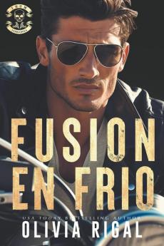 Fusión En Frío: Un Romance De Los Motociclistas De Los Tornados De Hierro (Spanish Edition)