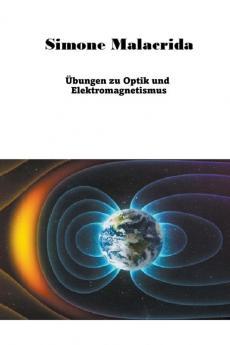 ��bungen zu Optik und Elektromagnetismus
