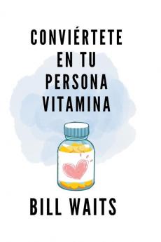 Convi��rtete en tu persona vitamina