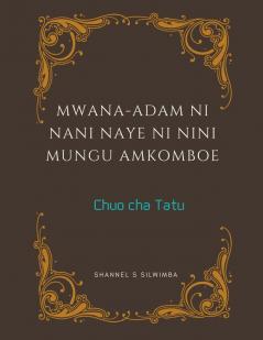 Mwana-Adam ni Nani Naye ni Nini Mungu Amkomboe