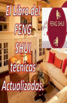 El Libro del Feng Shui T��cnicas Actualizadas.