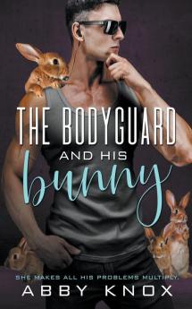 The Bodyguard and His Bunny