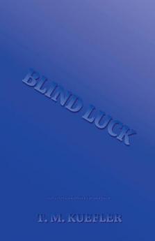 Blind Luck
