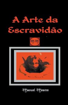 A Arte da Escravid��o