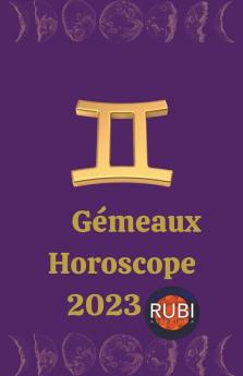 Gémeaux Horoscope 2023