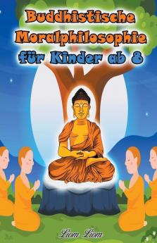 Buddhistische Moralphilosophie f��r Kinder