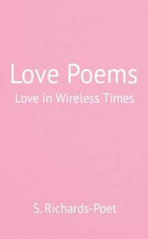 Love Poems - Love in Wireless Times