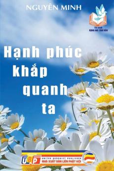 Hạnh phúc khắp quanh ta (Tủ Sách Rộng Mở Tâm Hồn) (Vietnamese Edition)