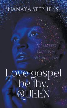 Love Gospel Be Thy Queen