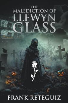 The Malediction of Llewyn Glass