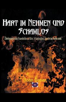 Hart im Nehmen und Schamlos