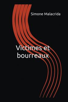 Victimes et bourreaux