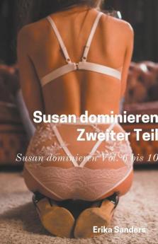 Susan Dominieren. Zweiter Teil