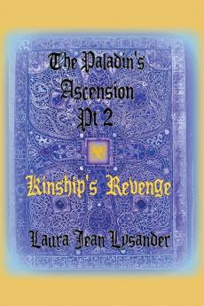 The Paladin's Ascension Pt2 Kinship's Revenge
