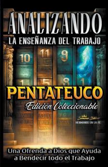 Analizando la Enseñanza del Trabajo en el Pentateuco (La Enseñanza del Trabajo en la Biblia) (Spanish Edition)
