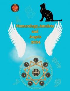 Numerology Amulets  and  Angels  2024