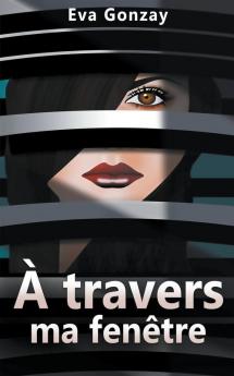 �� travers ma fen��tre