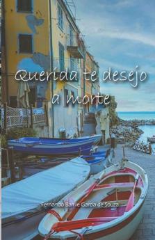 Querida te desejo a morte