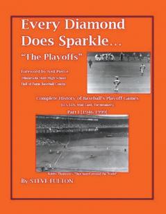 Every Diamond Does Sparkle - The Playoffs {Part I - 1946-1999}