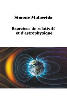 Exercices de relativit�� et d'astrophysique