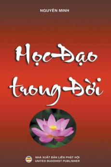 Học đạo trong đời (Tủ Sách Rộng Mở Tâm Hồn) (Vietnamese Edition)