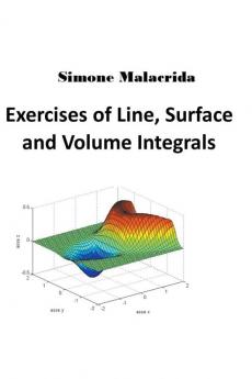 Exercises of Line Surface and Volume Integrals