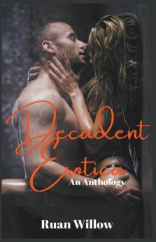 Decadent Erotica An Anthology