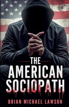 The American Sociopath
