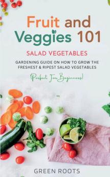 Fruit and Veggies 101 - Salad Vegetables