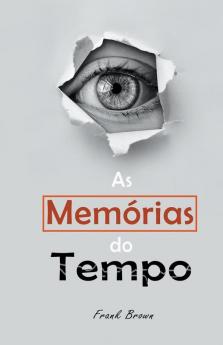 As Memórias do Tempo