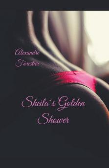 Sheila��s Golden Shower