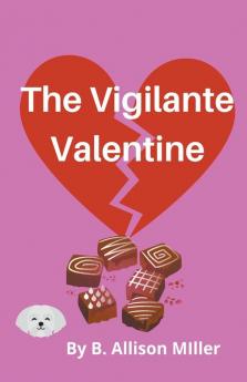 The Vigilante Valentine