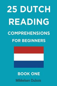 25 Dutch Reading Comprehensions for Beginners