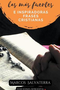 Las más Fuertes e Inspiradoras Frases Cristianas