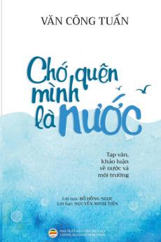 Chớ quên mình là nước (Vietnamese Edition)