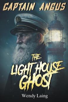 Captain Angus the Lighthouse Ghost