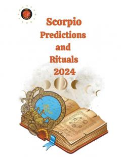 Scorpio Predictions  and  Rituals  2024