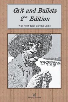 Grit and Bullets 2nd Edition