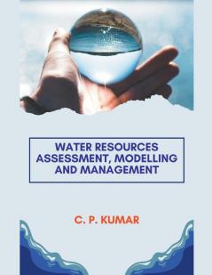 Water Resources Assessment Modelling and Management