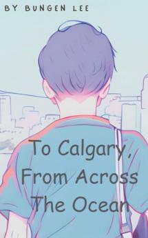 To Calgary From Across The Ocean