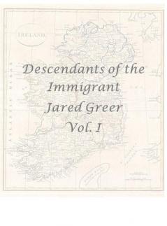 Descendants of the Immigrant Jared Greer Vol. I