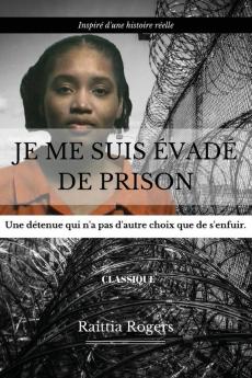 Je Me Suis Évadé De Prison (French Edition)