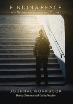 Finding Peace with Depression Anxiety and Trauma