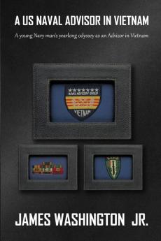 A US NAVAL ADVISOR IN VIETNAM