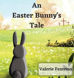 An Easter Bunny's Tale