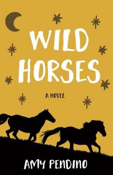 Wild Horses A Novel