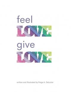 Feel Love  Give  Love