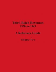 Third Reich Revenues - A Reference Guide