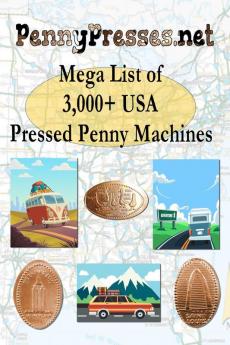 PennyPresses.net Mega List of 3000+ USA Pressed Penny Machines