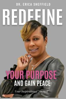 Redefine Your Purpose and Gain Peace